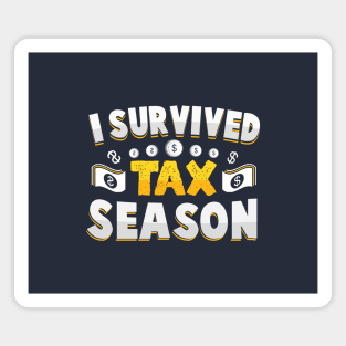 i survived tax season funny accountant Magnet